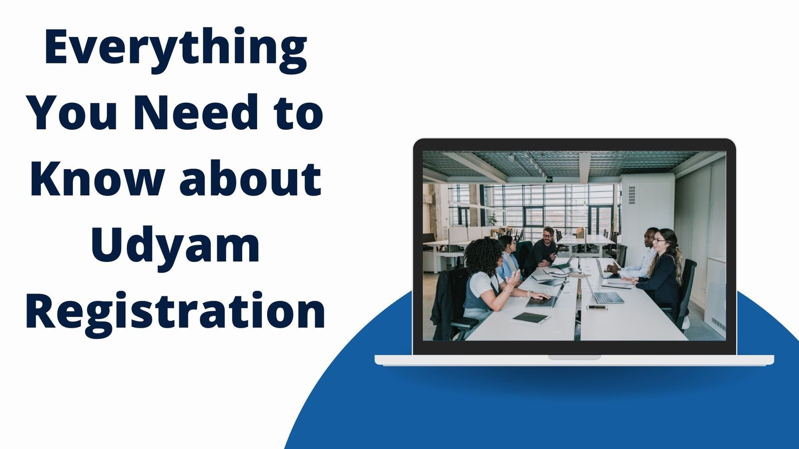 Everything You Need to Know about Udyam Registration