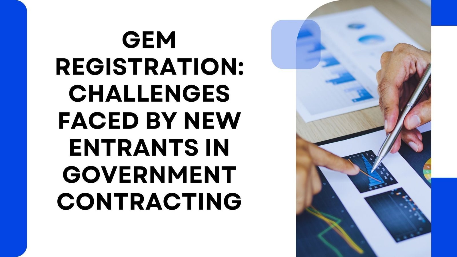 Gem Registration Challenges Faced by New Entrants in Government Contracting