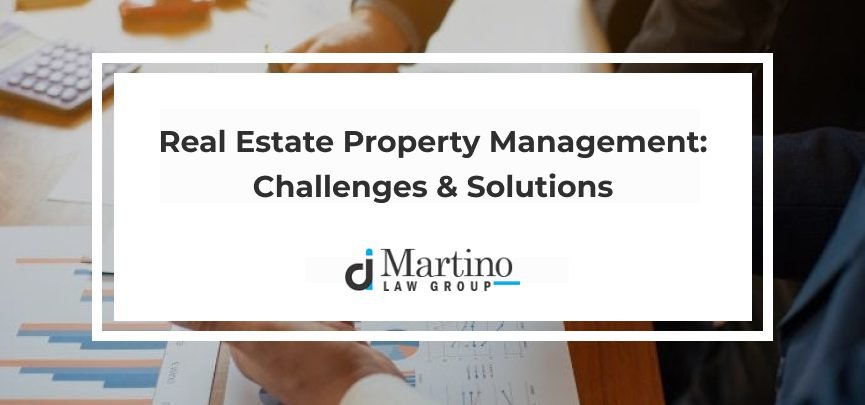 Real Estate Property Management: Challenges and Solutions