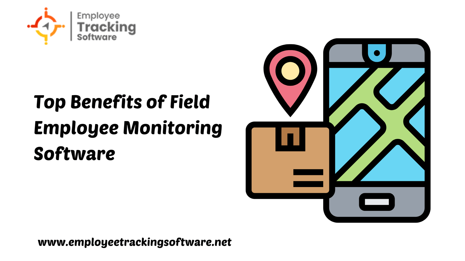 Top Benefits of Field Employee Monitoring Software
